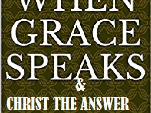 This is When Grace Speaks Part I & II